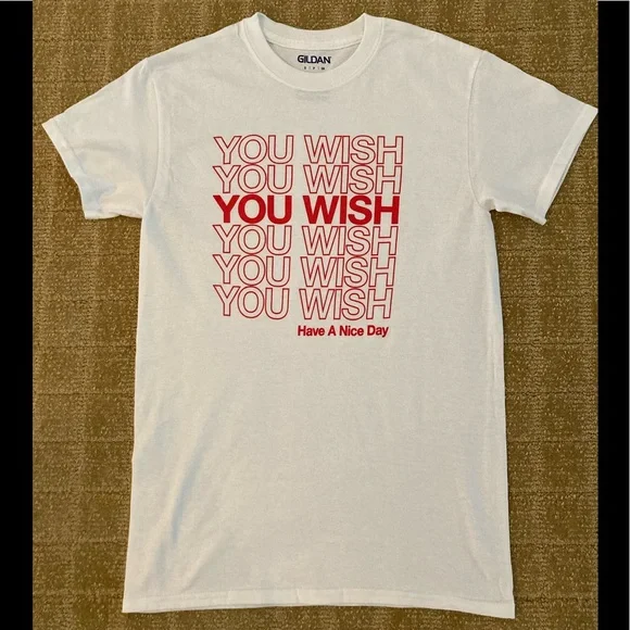 NWOT You Wish You Wish HAVE A NICE DAY GRAPHIC T-SHIRT SZ S BY GILDAN - Picture 1 of 5